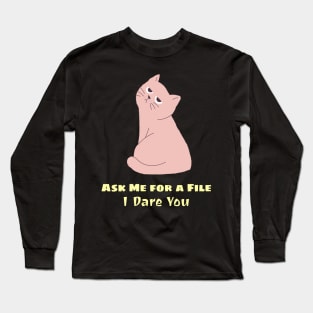 Administrative Assistant Ask Me for a File I Dare You Long Sleeve T-Shirt